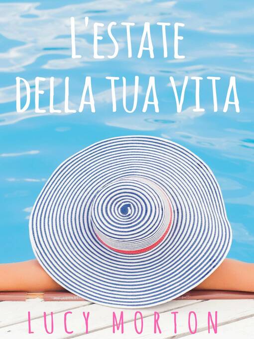 Title details for L'estate della tua vita by Lucy Morton - Available